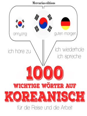 cover image of 1000 wichtige Wörter auf Koreanisch für die Reise und die Arbeit